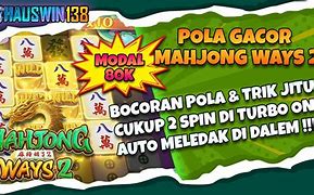 Trik Pola Gacor Mahjong Ways 2 Hari Ini Live Terbaru